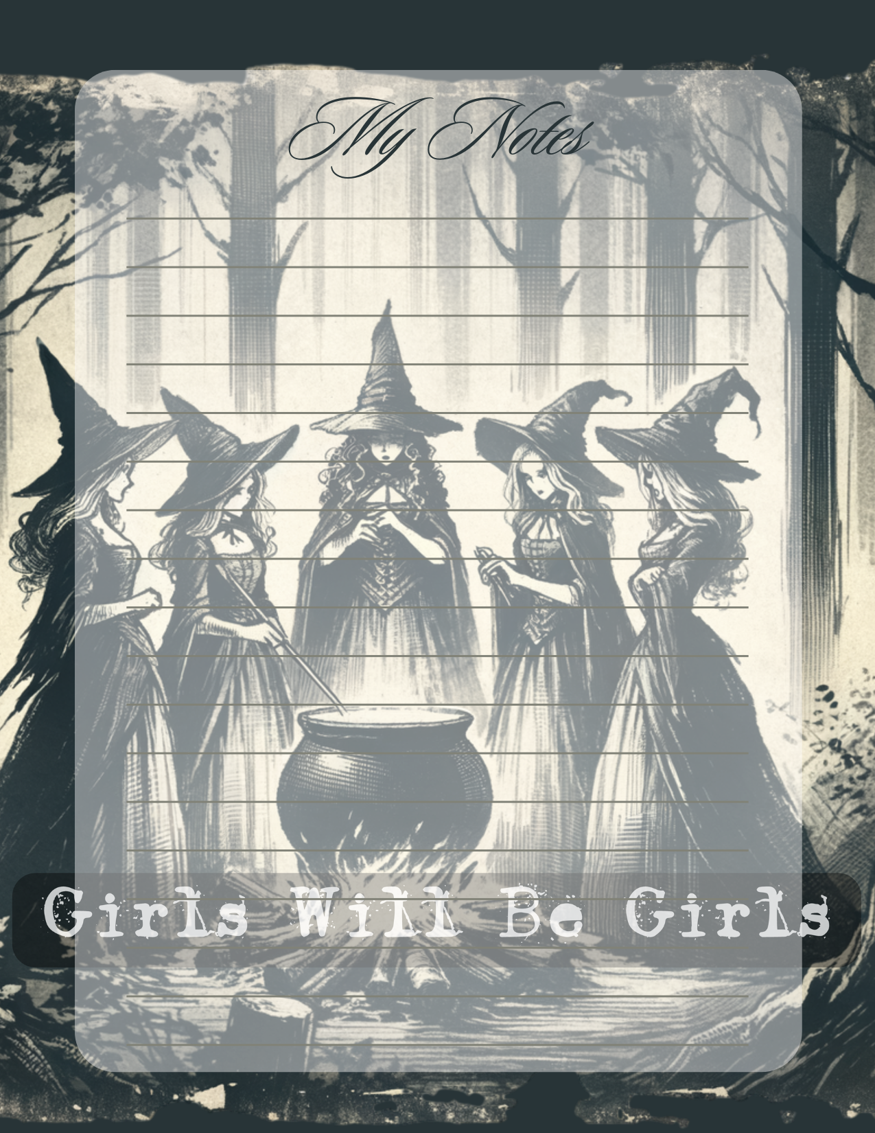 Notebook cover with black and white illustration of witches and text 'Girls Will Be Girls' on a dark background.
