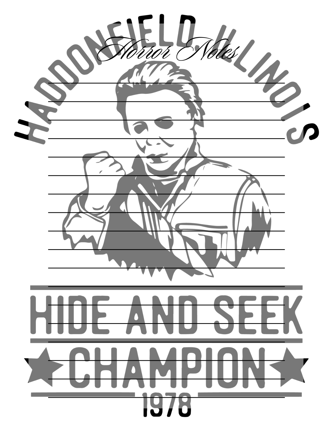 Black and white graphic with text 'Haddonfield, Illinois' and 'Hide and Seek Champion 1978' featuring a character with a sawed-off shoulder.