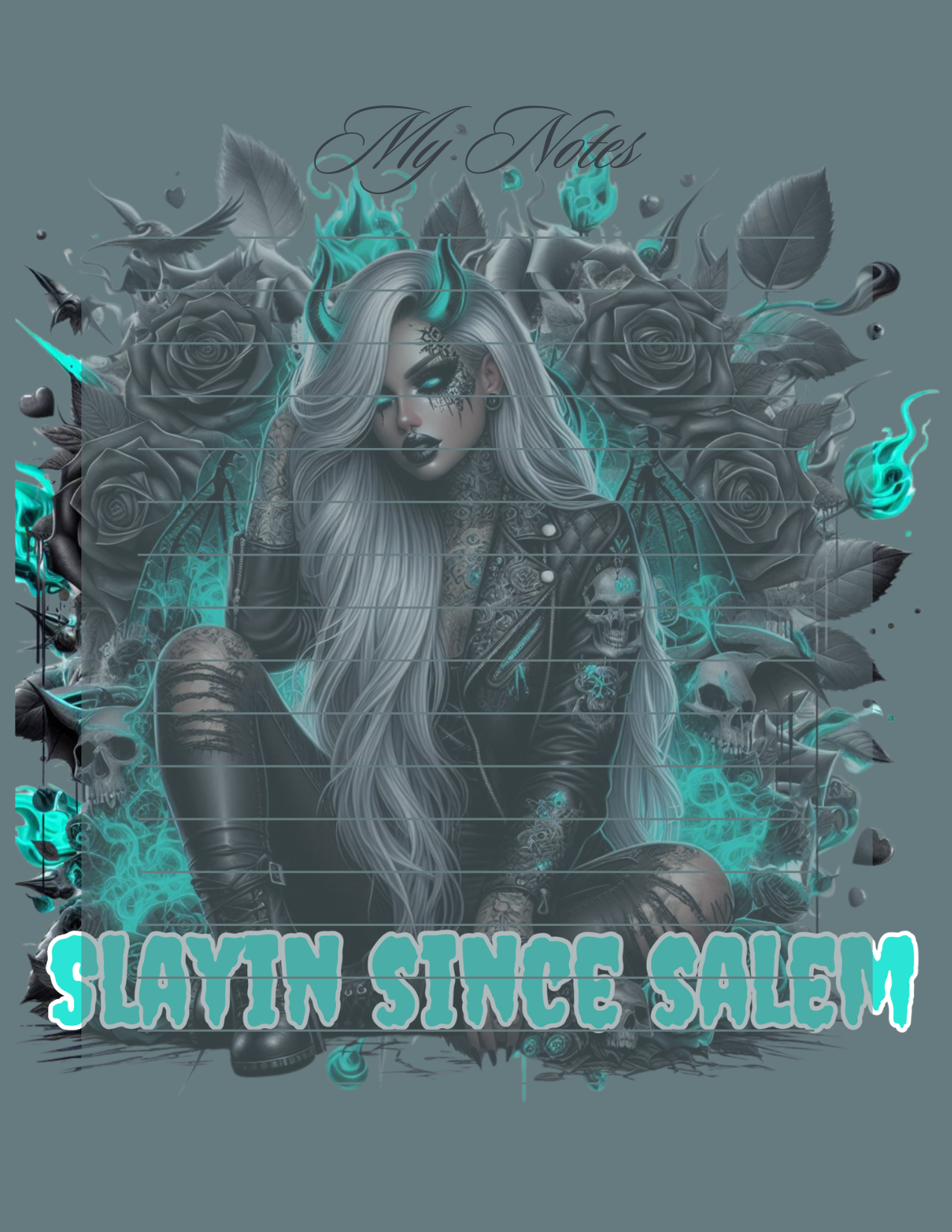 Notebook cover with a gothic design featuring a woman, roses, and skulls with text 'My Notes Slayin Since Salem' on a gray background.